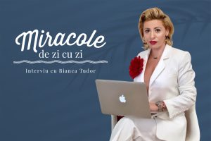 Read more about the article Miracole de zi cu zi: cum să ai succes ca antreprenoare, cu Bianca Tudor