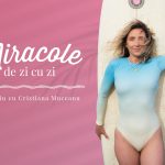 Miracole de zi cu zi: Ce au în comun surfing-ul și pasiunea pentru modă, cu Cristiana Muceanu (Les Waves)