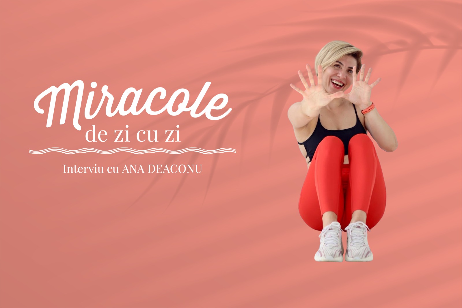 You are currently viewing Miracole de zi cu zi: nutriție și fitness – puterea lui 1% în fiecare zi, cu Ana Deaconu