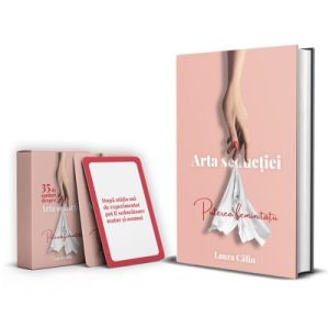 Arta seductiei Puterea feminitatii de Laura Calin