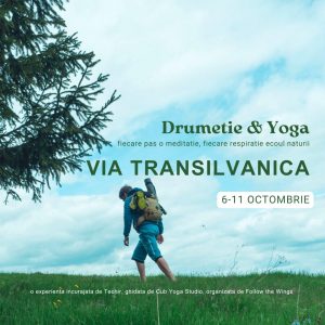 RATA 1 – Via Transilvanica Retreat cu Yoga&Drumetie&Stare de bine